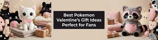 Best Pokemon Valentine's Gift Ideas Perfect for Fans PlushThis blog feature picture