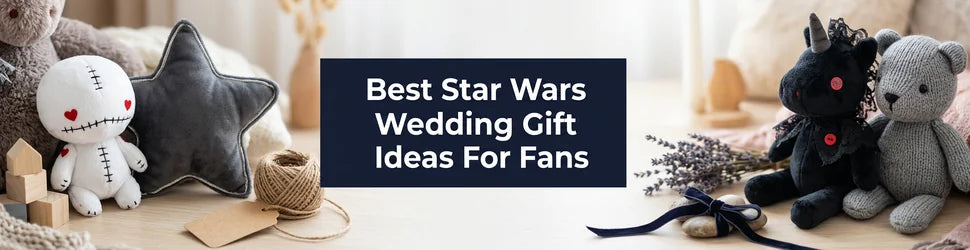 Best Star Wars Wedding Gift Ideas For Fans PlushThis blog feature picture