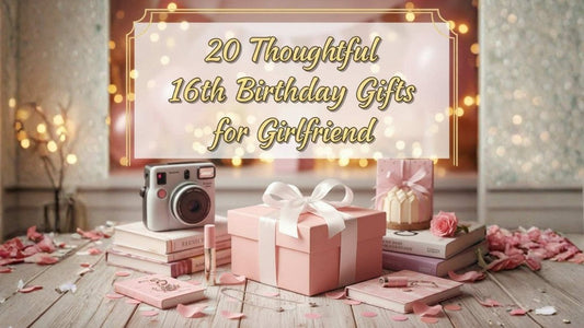 20 Thoughtful 16th Birthday Gifts for Girlfriend