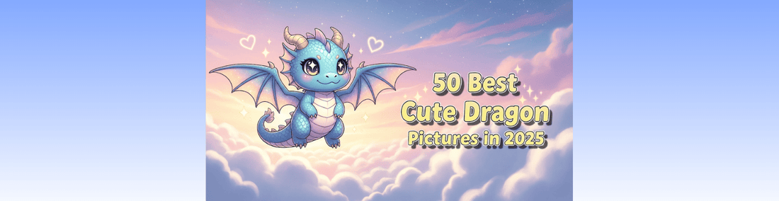 50 Best Cute Dragon Pictures in 2025
