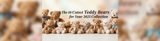 The 10 Cutest Teddy Bears for Your 2025 Collection