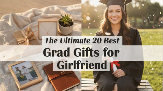 The Ultimate 20 Best Grad Gifts for Girlfriend
