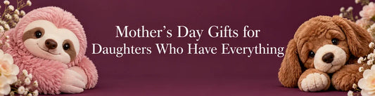 Mother’s Day Gifts for Daughters Who Have Everything PlushThis blog feature picture