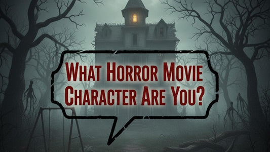Which Horror Movie Character Are You?