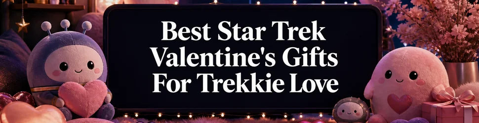 Best Star Trek Valentine's Gifts For Trekkie Love PlushThis blog feature picture